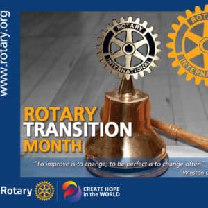 July is Rotary Transition Month for new leadership